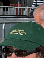 Stop Dating People Who Don’t Get Your Music Cap – Embroidered Cotton Drill Hat | Black & Bottle Green
