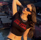 Do Not Disturb” Black Baby Tee Crop Top by Drip Republic