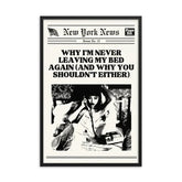 Never Leaving My Bed Poster | Wall Art