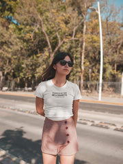 Do Not Give Me a Cigarette No Matter What I Say Baby Tee