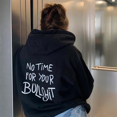 Women's Oversized Black Hoodie with No time for bull*hit Graphic | Streetwear Sweatshirt