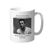Robert Pattinson Funny Quote Mug – Today I Don’t Feel Like Doing Anything Except Robert Pattinson 11oz Ceramic Coffee Cup