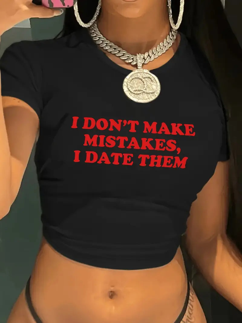 “I Don’t Make Mistakes, I Date Them” Graphic Baby Tee