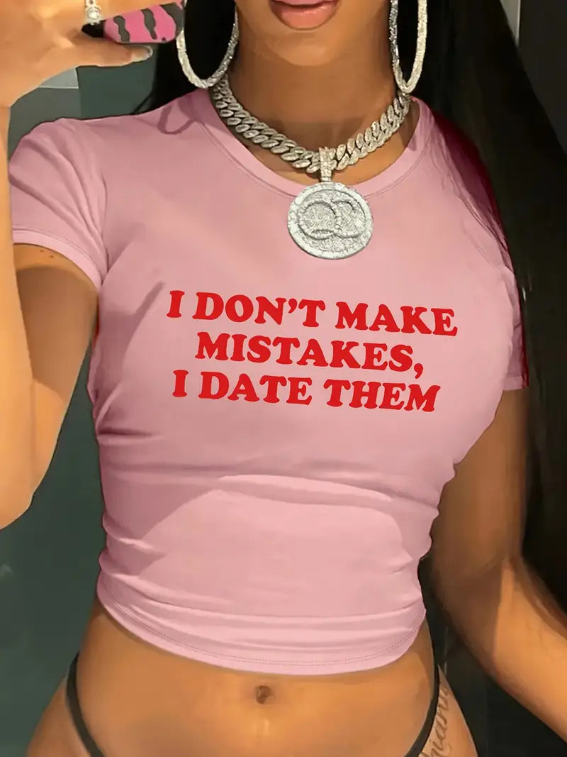“I Don’t Make Mistakes, I Date Them” Graphic Baby Tee
