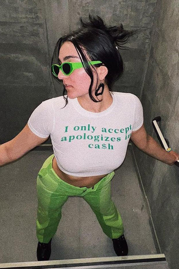 "I Only Accept Apologizes in Cash" Baby Tee Crop Top