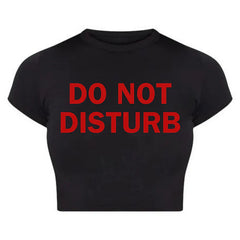 Do Not Disturb” Black Baby Tee Crop Top by Drip Republic