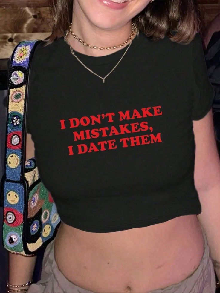 “I Don’t Make Mistakes, I Date Them” Graphic Baby Tee