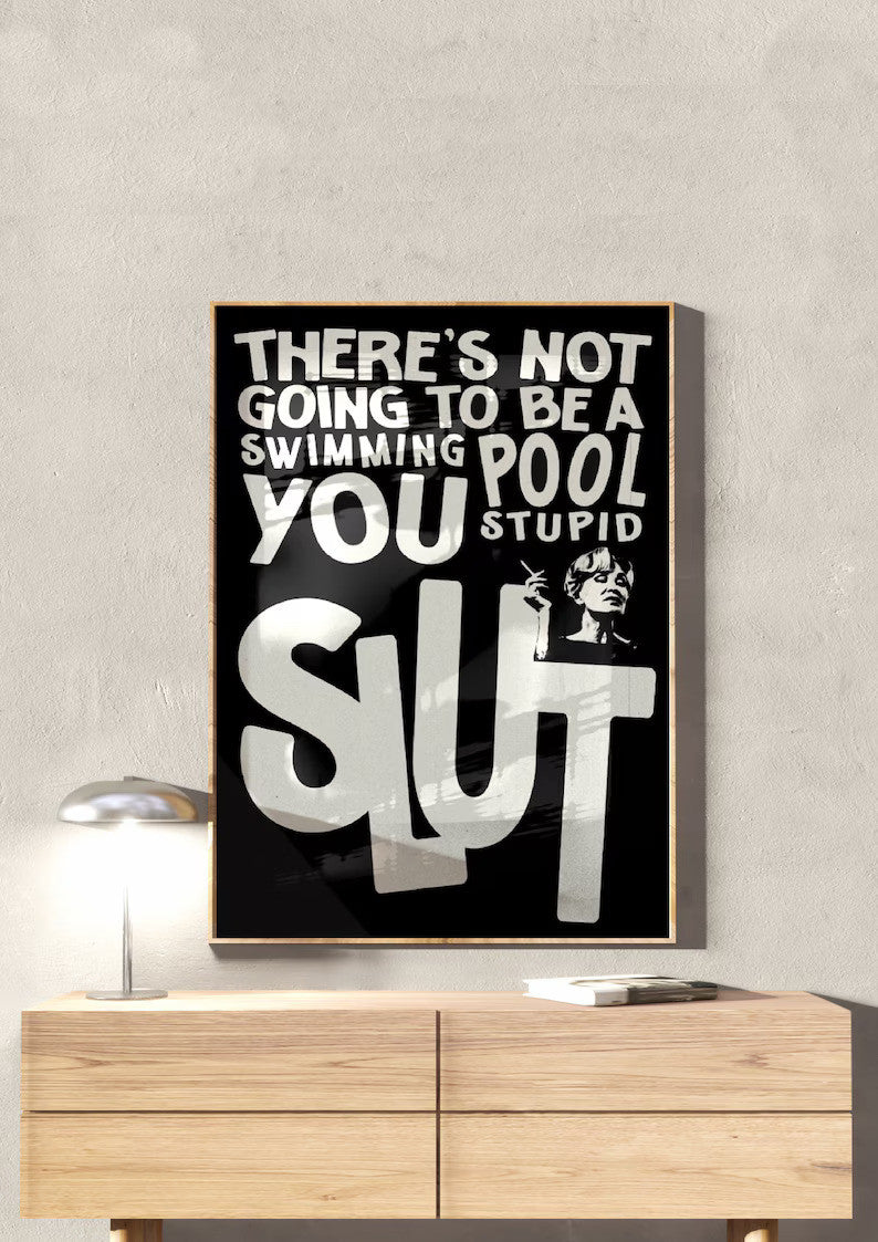 There's Not Going To Be Swimming Pool Poster | Wall Art