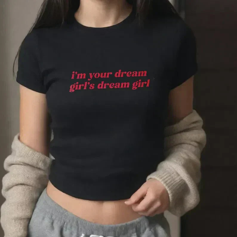 I'm Your Dream Girl's Dream Girl Baby Tee