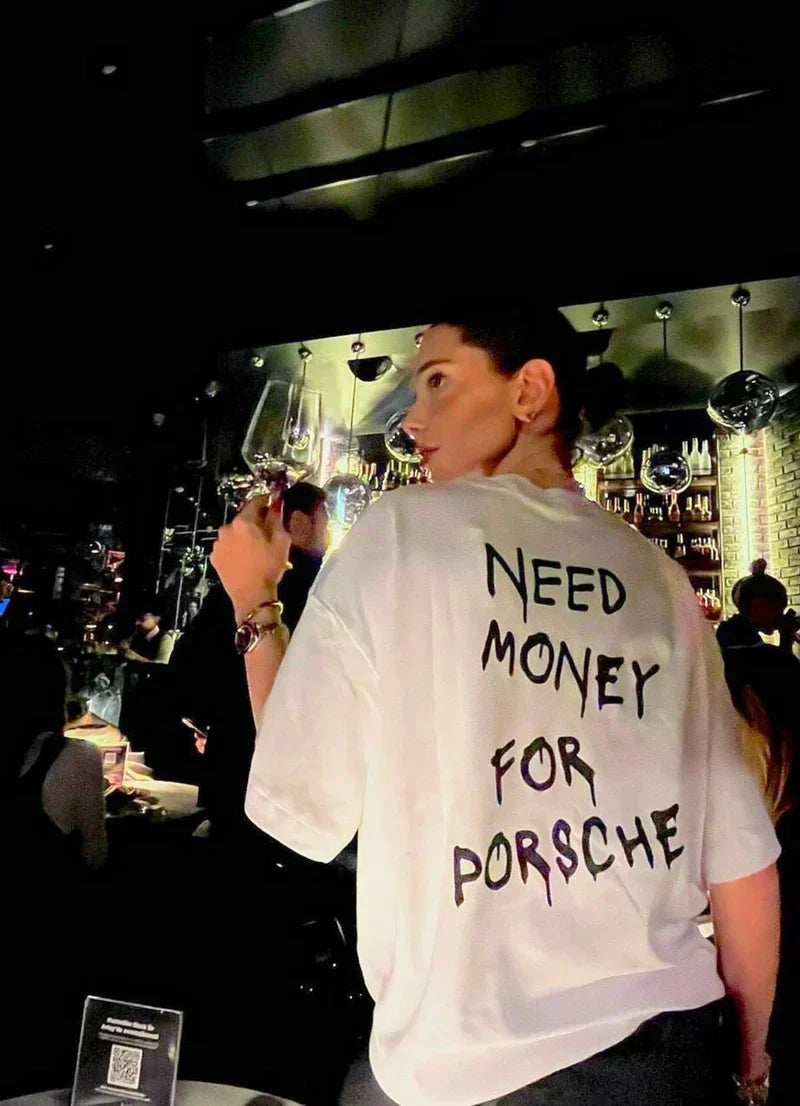 Need Money For Porsche Oversized T-Shirt for Women
