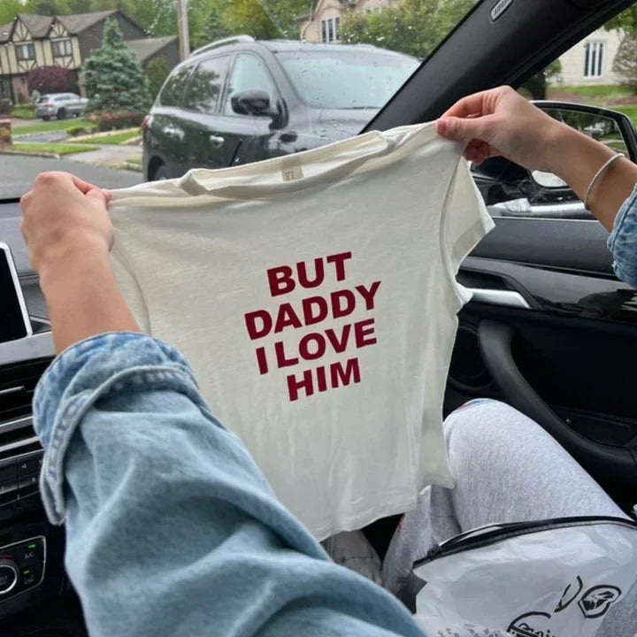 But Daddy I Love Him – Baby Tee
